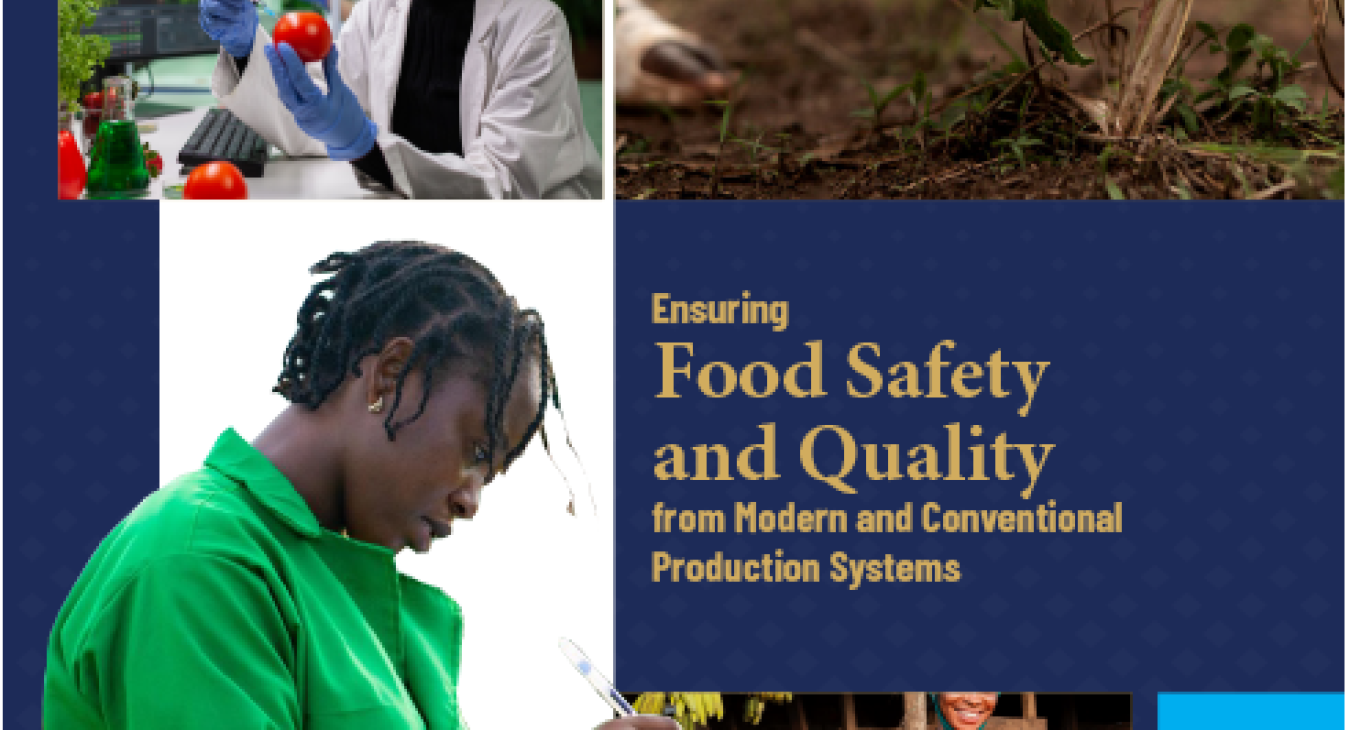 Ensuring Food Safety and Quality from Modern and Conventional Production Systems